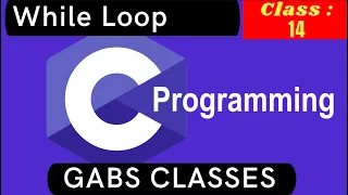 While loop in c program Loops in c programming C Full Course Class 14