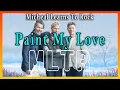 Download Lagu 🎼 Paint My Love - Micheal Learns To Rock (MLTR)🔹내 사랑을 그림으로..