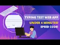 Speed Code TYPING TEST WEB APP UNDER 4 minutes