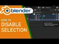 Blender how to disable selection