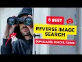 6 Best Reverse Image Search Websites Find People Places and Duplicates