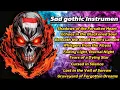 Download Lagu Full Album Sad Instrumen Gothic Metal | From Indonesian 🇮🇩 ⚡