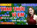 Download Lagu THAO THỨC VÌ EM Karaoke Thiếu Giọng Nam ➤ Song Ca Cùng Người Ấy