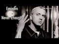 Eminem - never enough (ft.50 cent, Nate Dogg) Explicit