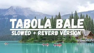 tabola bale slowed reverb version 