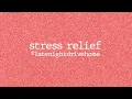 Lagu late night drive home - Stress Relief (Official Lyric Video)