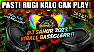 Download 🥁 DJ SAHUR VIRALL 2023 - YANG PALING BANYAK DICARI 🔊 MP3