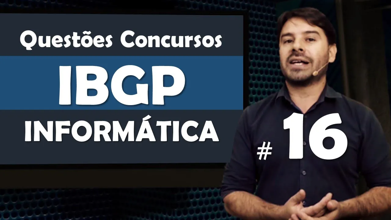 IBGP Questões de Informática para Concursos - Questão 16