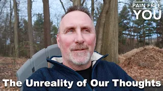 Download The Unreality of Our Thoughts MP3