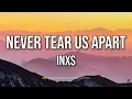 Download Lagu INXS - Never Tear Us Apart (Lyrics)