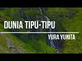 YURA YUNITA - DUNIA TIPU TIPU (LYRICS \u0026 COVER)