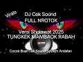 Download Lagu DJ Cek Sound ~ Versi Sholawat Tungkek Mambaok Rabah Full Nrotok Bass Glerh Horeg @Mujiono5758