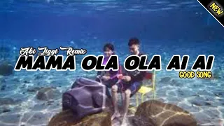 Dj Terbaru Mama Ola Ola Ai Ai | Viral TikTok 2021 Slow Bass - (Abi Ziggi) New Remix