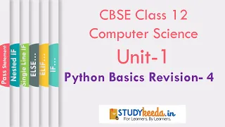 Class 12 Computer Sc UNIT 1 Lecture 4 Python Revision Conditional Statements