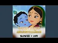 Download Lagu Adharam Madhuram (Slowed Lofi)