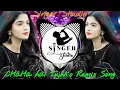 Download Lagu chaha hai tujhko chahunga har dam song | DJ Remix | Singer Studio| mix song| Remix |
