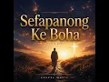 Sefapanong Ke Boha (Sefela 268)