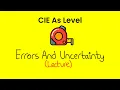 Errors and Uncertainty - As Level Physics 9702