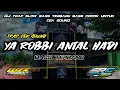 Download Lagu DJ TRAP RELIGI HADROH - YA ROBBI ANTAL HADI BASS TERBANG