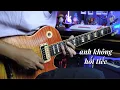 Download Lagu Anh Không Hối Tiếc (nhạc Hoa) - Guitaraoke