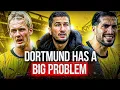 It s time to talk about WHY Borussia Dortmund s in CRISIS