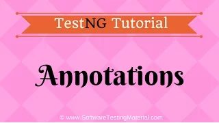 TestNG Annotations - TestNG Tutorial