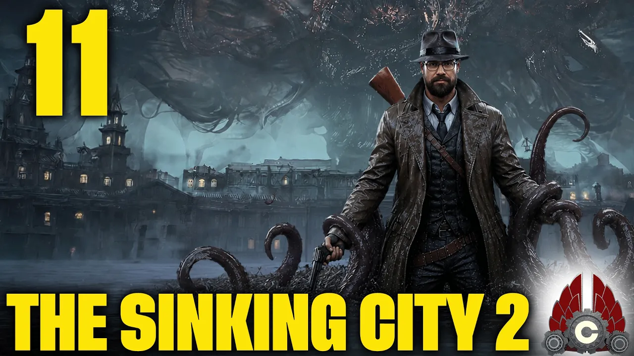 The Sinking City 2 | Second Run Restart | Part 11 The Sinking City 2 | Second Run Restart | Part 11