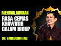 Download Lagu Cara Menghilangkan Rasa Cemas Khawatir dalam Hidup | Ngaji Filsafat - Dr. Fahruddin Faiz