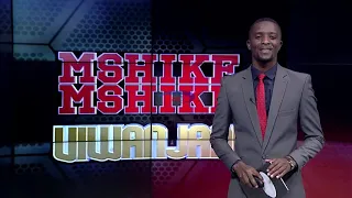 mshikemshike viwanjani azam tv 12 6 2019