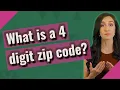 What is a 4 digit zip code