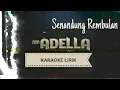 Download Lagu SENANDUNG REMBULAN OM. ADELLA | KARAOKE VERSION