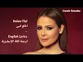 ITALAA FIYI (LOOK AT ME)_ENGLISH LYRICS_اطلع فييل_كلمات بالغة الإنكليزية_Carole Samaha_كارول سماحه