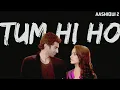 Lagu Tum Hi Ho Aashiqui 2 HD WhatsApp Status || Tum Hi Ho Slow Reverb Fx WhatsApp Status || #tumhiho