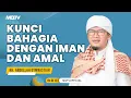 Lagu KUNCI BAHAGIA DENGAN IMAN DAN AMAL SHOLEH | KAJIAN AAGYM