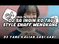 Download Lagu DJ SA INGIN KO TAU STYLE ENAFF VIRAL TIKTOK TERBARU 2025 YANG KALIAN CARI !