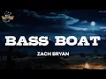 Zach Bryan - Bass Boat