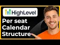 How to build a per seat calendar structure in GoHighLevel Full 2026 Guide