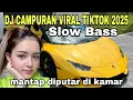 Download Lagu DJ CAMPURAN SLOW BASS TERBARU  2025 _ DJ FYP  VIRAL TIKTOK  2025 - MANTAP DIPUTAR DIKAMAR
