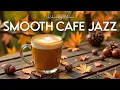 Download Lagu Smooth Cafe Jazz ☕ Elegant Bossa Nova Piano and Soothing Piano Jazz Coffee Music for Stress Relief
