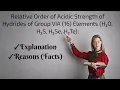 Relative Order of Acidic Strength of Hydrides of Group VIA 16 Elements H2O H2S H2Se H2Te