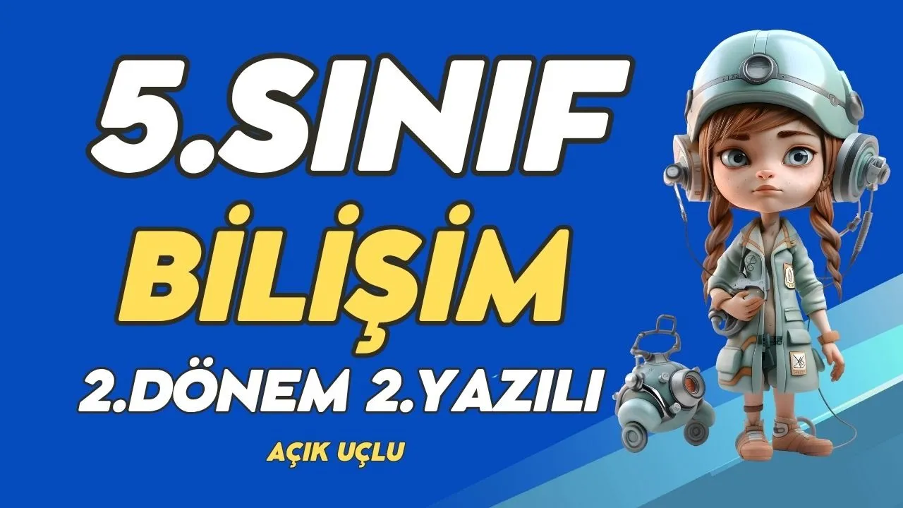 5. Sınıf Bilişim Teknolojileri 2. Dönem 2. Yazılı Soruları ve Çözümü Yeni (%99 Çıkabilir 😊)#2025