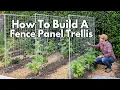 How to Build a Fence Panel Trellis - Cattle Panel Hog Wire etc