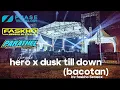 Jinggel Hero x Dusk Till Down (bacotan) by Faskho Sengox