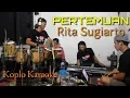 Download Lagu PERTEMUAN - Rita Sugiarto Dangdut Koplo Karaoke rasa ORKES || Nada Cewek