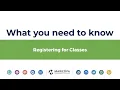What You Need to Know Registering for Classes