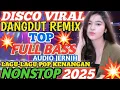 Download Lagu DISCO DANGDUT REMIX DISCO VIRAL TOP PULL BASS LAGU KENANGAN NOSTALGIA NONSTOP 2O25