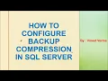 How to Configure Backup Compression SQL Server