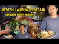 Penjualnya super heboh, bikin betah pelanggannya! Masih belum banyak yang tahu warung di pedesaan