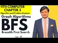 BFS Breadth First Search Algorithms Graph Algorithms 11th Computer Ch 3 - Lec 15