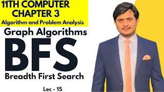 BFS Breadth First Search Algorithms Graph Algorithms 11th Computer Ch 3 - Lec 15